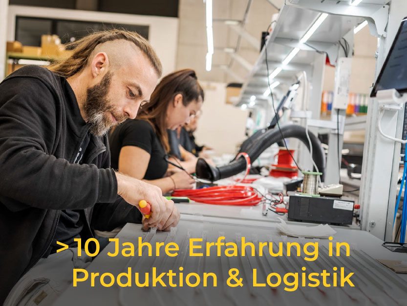 Über 10 Jahre Erfahrung in Produktion und Logistik